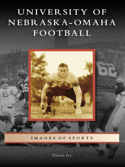 Cover image for University of Nebraska-Omaha Football